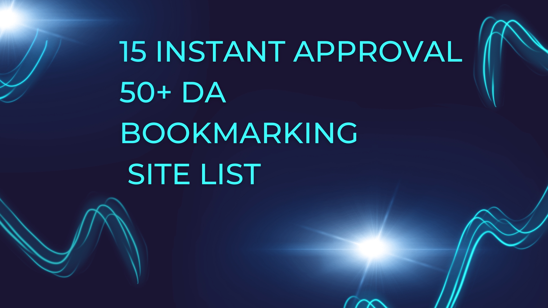15 Instant Approval Bookmarking Sites 50+ DA
